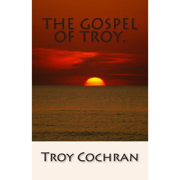 The Gospel of Troy., (Paperback)