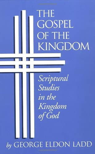 Pre-Owned The Gospel of the Kingdom: Scriptural Studies in the Kingdom of God (Paperback) 0802812805 9780802812803