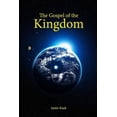 thumbnail image 1 of The Gospel of the Kingdom: The true message of Jesus (Paperback) by Justin Kuek, 1 of 1