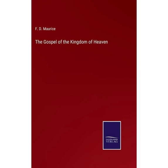 The Gospel of the Kingdom of Heaven (Hardcover)