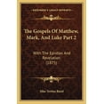 thumbnail image 1 of The Gospels of Matthew, Mark, and Luke Part 2 : With the Epistles and Revelation (1875), 1 of 1