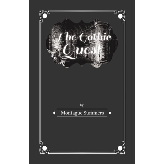The Gothic Quest - A History of the Gothic Novel, (Paperback)