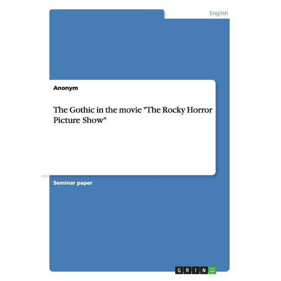 The Gothic in the movie "The Rocky Horror Picture Show" (Paperback)