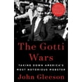 thumbnail image 1 of The Gotti Wars: Taking Down America's Most Notorious Mobster, (Hardcover), 1 of 2