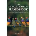 thumbnail image 1 of The Gouldian Finch Handbook, (Paperback), 1 of 1