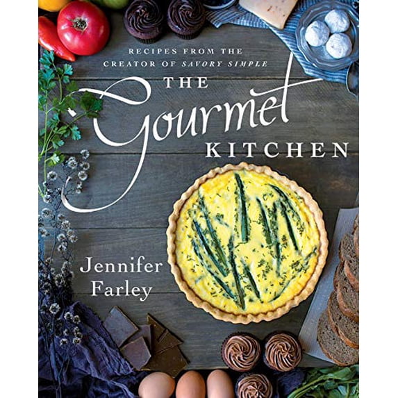 Pre-Owned The Gourmet Kitchen: Recipes from the Creator of Savory Simple (Paperback) 1501102575 9781501102578