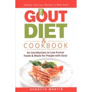 The Gout Diet & Cookbook An Introduction to Low Purine Foods and Meals for People with Gout