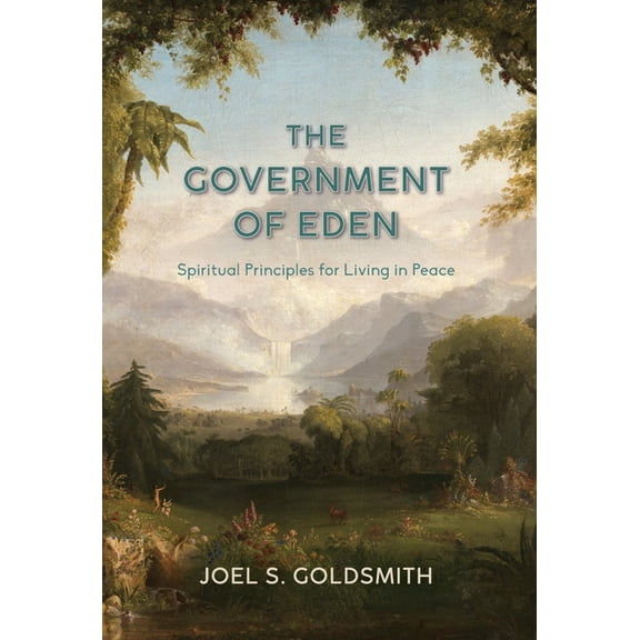 The Government of Eden: Spiritual Principles for Living in Peace, (Hardcover)