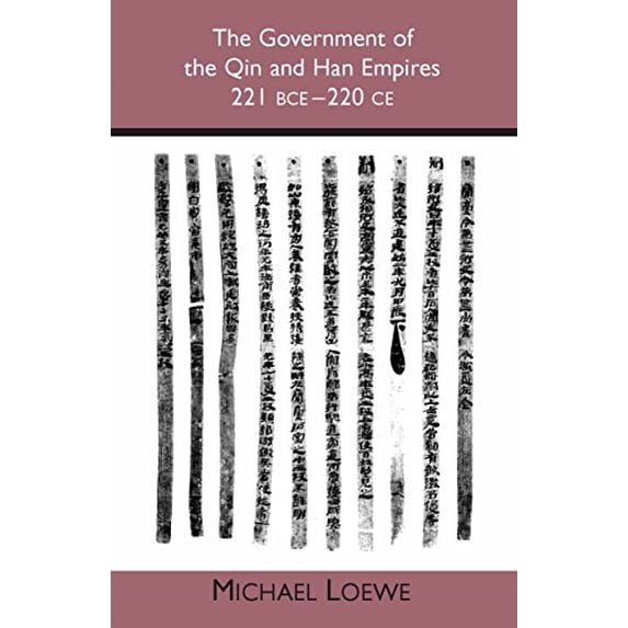 Pre-Owned The Government of the Qin and Han Empires: 221 BCE - 220 CE (Paperback) 0872208184 9780872208186