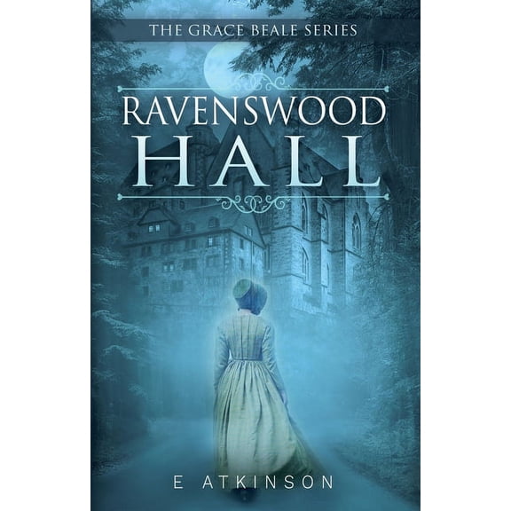 The Grace Beale Trilogy Ravenswood Hall, (Paperback)