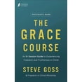 thumbnail image 1 of The Grace Course Participant's Guide: An 8-Session Guide to Experiencing Freedom and Fruitfulness in Christ, (Paperback), 1 of 1