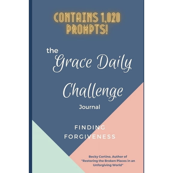 The Grace Daily Challenge Journal: Finding Forgiveness, (Paperback)