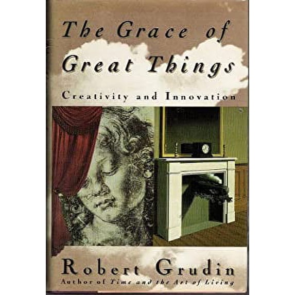 Pre-Owned The Grace of Great Things: Creativity and Innovation (Hardcover) 0899199402 9780899199405