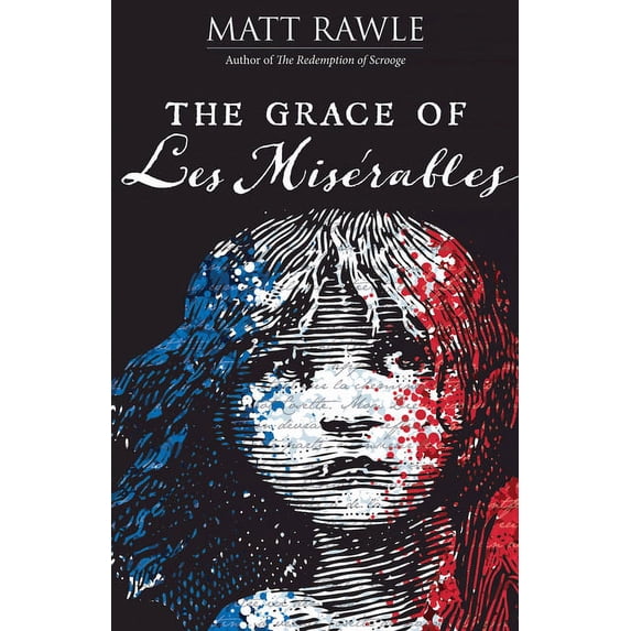 The Grace of Les Miserables, (Paperback)