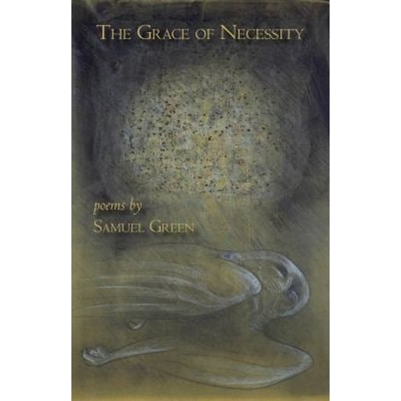 Pre-Owned The Grace of Necessity (Paperback) 0887484794 9780887484797