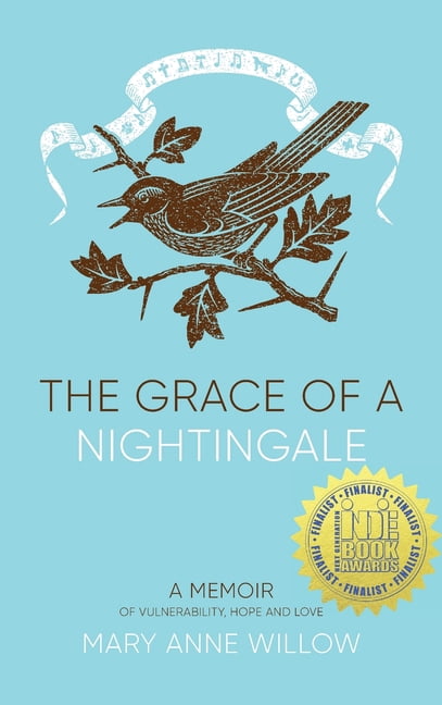The Grace of a Nightingale: A Memoir of Vulnerability, Hope and Love, (Hardcover)