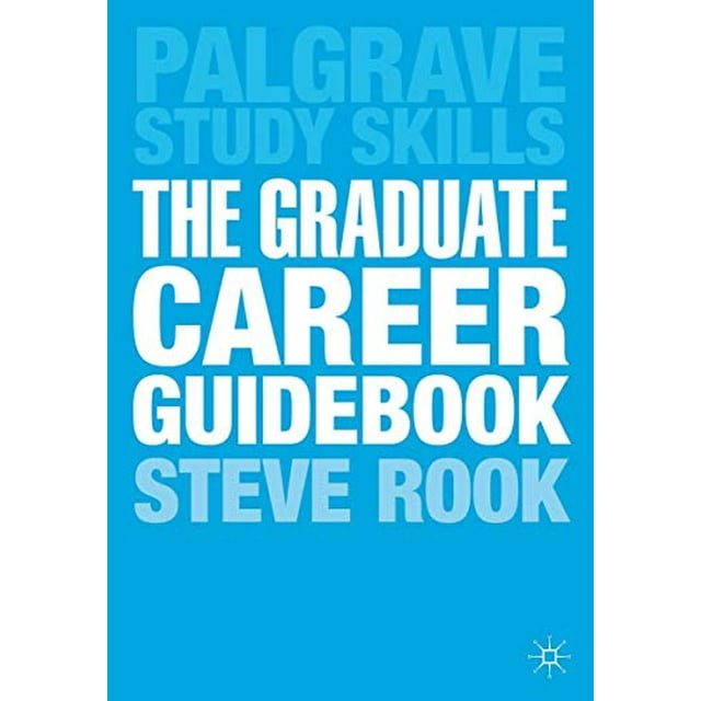 Pre-Owned The Graduate Career Guidebook: Advice for Students and Graduates on Careers Options, Jobs, Volunteering, Applications, Interviews and Self-Employment (Paperback) 0230391753 9780230391758
