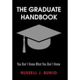 thumbnail image 1 of The Graduate Handbook: You Don't Know What You Don't Know, (Hardcover), 1 of 1