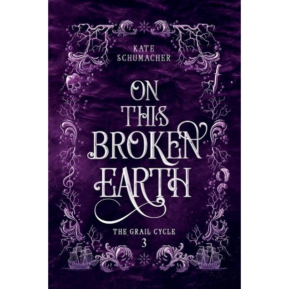 The Grail Cycle On this Broken Earth, Book 3, (Paperback)