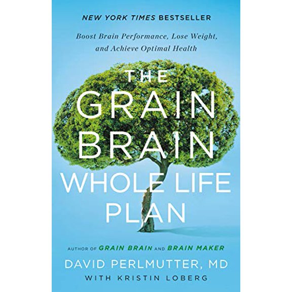 Pre-Owned The Grain Brain Whole Life Plan: Boost Brain Performance, Lose Weight, and Achieve Optimal Health (Hardcover) 0316464295 9780316464291