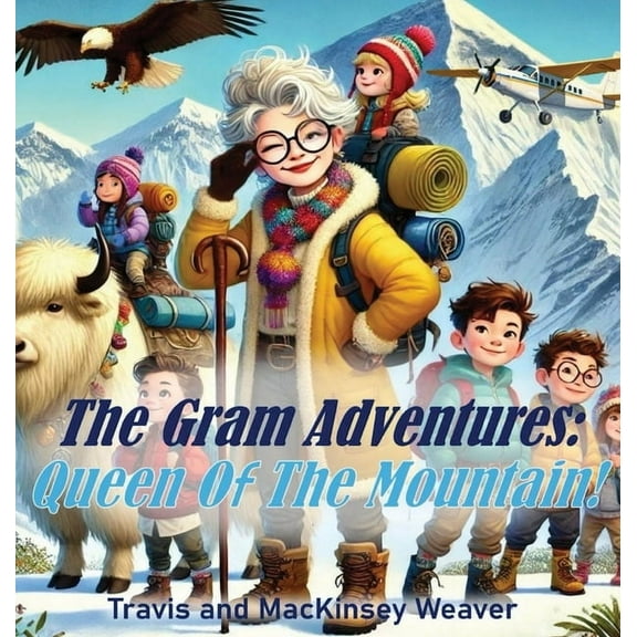 The Gram Adventures: Queen Of The Mountain, (Hardcover)