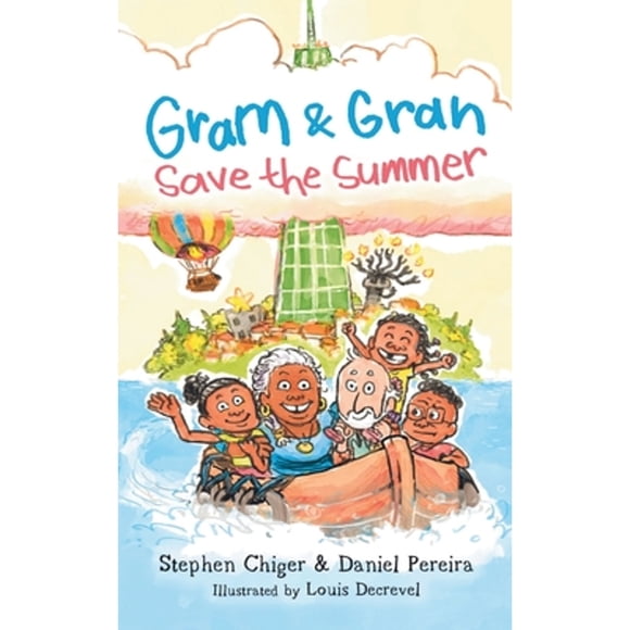 Pre-Owned Gram and Gran Save the Summer: A Whimsical Adventure in Media Literacy (Paperback) 1959419188 9781959419181