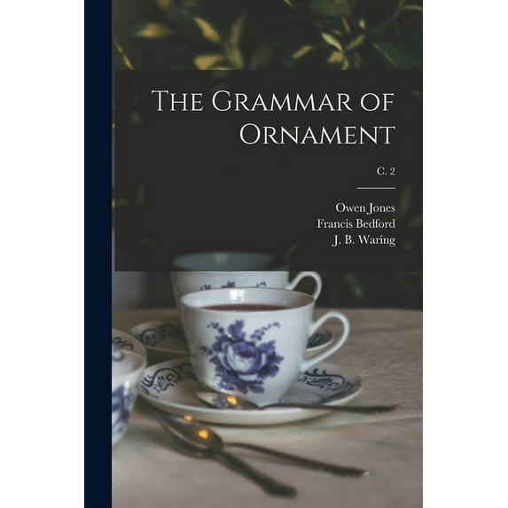 The Grammar of Ornament; c. 2 (Paperback)