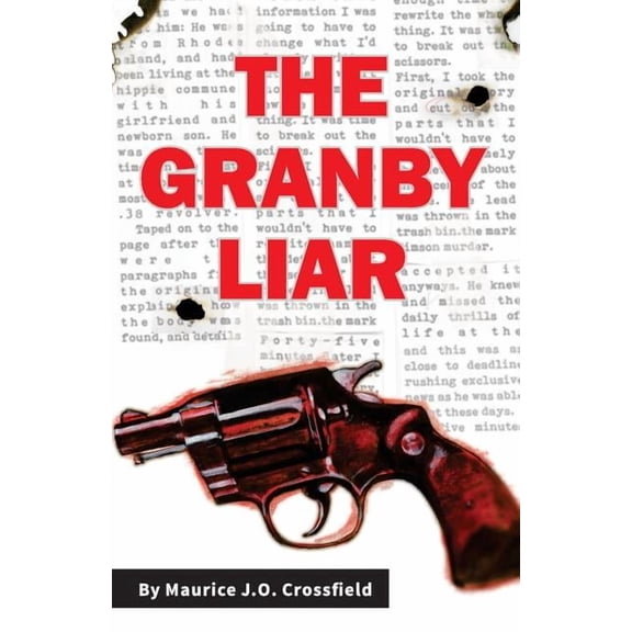 The Granby Liar (Paperback) by Maurice J O Crossfield