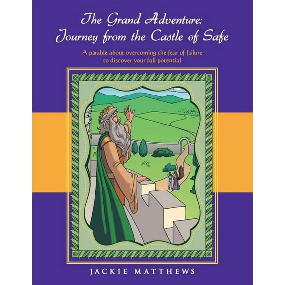 The Grand Adventure: Journey from the Castle of Safe, (Paperback)