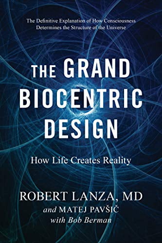 Pre-Owned The Grand Biocentric Design: How Life Creates Reality Paperback