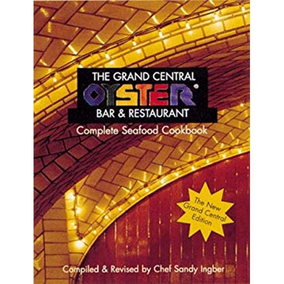 Pre-Owned The Grand Central Oyster Bar & Restaurant Complete Seafood Cookbook Paperback