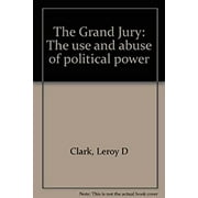Pre-Owned The Grand Jury : The Use and Abuse of Power (Hardcover) 9780812903201
