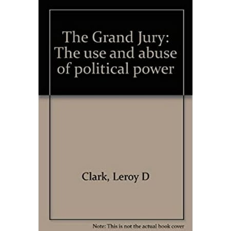 Pre-Owned The Grand Jury : The Use and Abuse of Power (Hardcover) 9780812903201