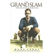 The Grand Slam : Bobby Jones, America, and the Story of Golf (Paperback)