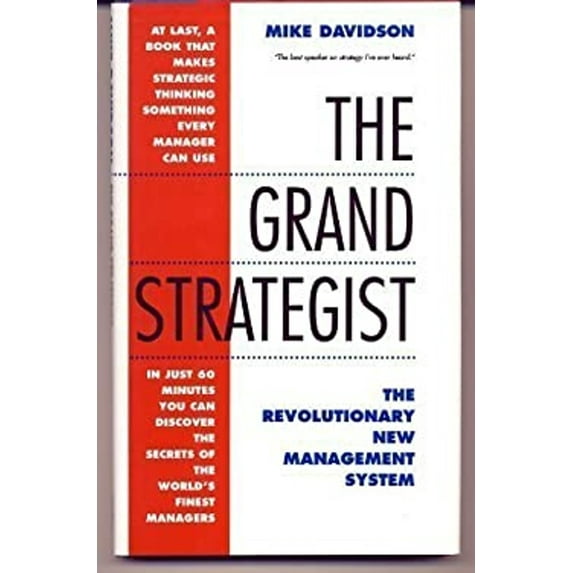 Pre-Owned The Grand Strategist: The Revolutionary New Management System (Hardcover) 0805046127 9780805046120