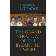 Pre-Owned The Grand Strategy of the Byzantine Empire (Hardcover) 0674035194 9780674035195
