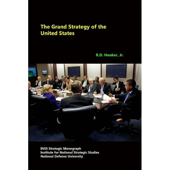 The Grand Strategy of the United States Paperback 1329628306 9781329628304 National Defense University