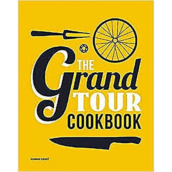 Pre-Owned The Grand Tour Cookbook (Hardcover) by Hannah Grant