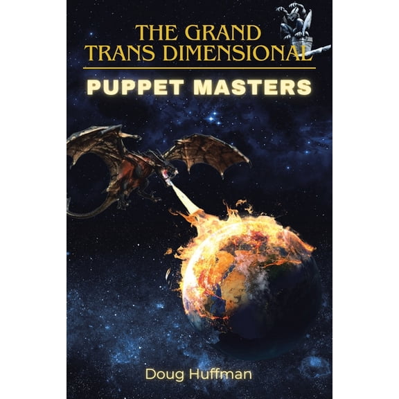 The Grand Trans Dimensional Puppet Masters: New Edition, (Paperback)