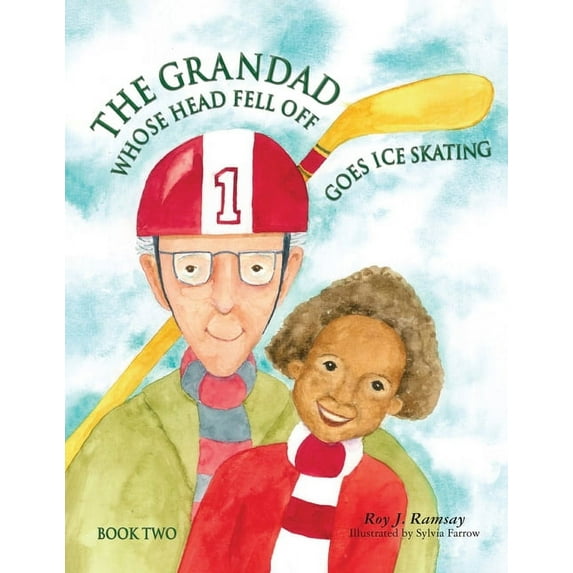 The Grandad Whose Head Fell Off Goes Ice Skating, (Paperback)