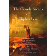 The Grande Arcana of Eliphas Levi, Paperback
