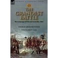 thumbnail image 1 of The Grandest Battle: the Campaign of Ulm and Austerlitz, 1805, (Paperback), 1 of 1