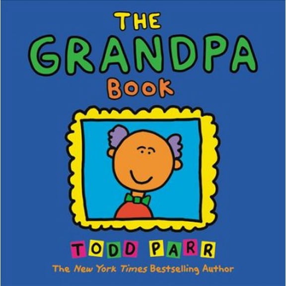 Pre-Owned The Grandpa Book (Paperback) 0316070432 9780316070430