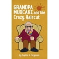 thumbnail image 1 of The Grandpa Mudcake Series: Grandpa Mudcake and the Crazy Haircut: Funny Picture Books for 3-7 Year Olds (Hardcover), 1 of 1