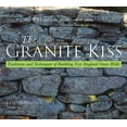 thumbnail image 1 of Pre-Owned Granite Kiss: Traditions and Techniques of Building New England Stone Walls (Paperback) 0881505463 9780881505467, 1 of 1