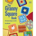 thumbnail image 1 of The Granny Square Book: 125 Modern Designs to Crochet, (Hardcover), 1 of 1