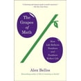 thumbnail image 1 of The Grapes of Math: How Life Reflects Numbers and Numbers Reflect Life, (Paperback), 1 of 1