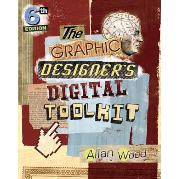 Pre-Owned The Graphic Designer's Digital Toolkit: A Project-Based Introduction to Adobe Photoshop CS6, Illustrator CS6 & InDesign CS6 (Adobe CS6) (Paperback) 113360269X 9781133602699