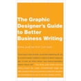 thumbnail image 1 of Pre-Owned The Graphic Designer's Guide to Better Business Writing (Paperback) 1581154720 9781581154726, 1 of 1