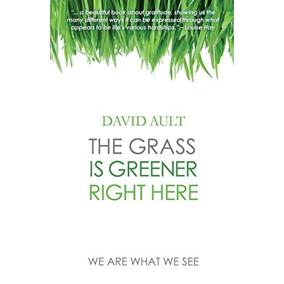 Pre-Owned The Grass Is Greener Right Here (Paperback) 0692321977 9780692321973